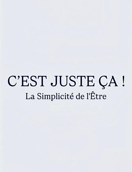 C'EST JUSTE ÇA ! (FRENCH)